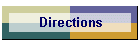 Directions