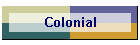 Colonial